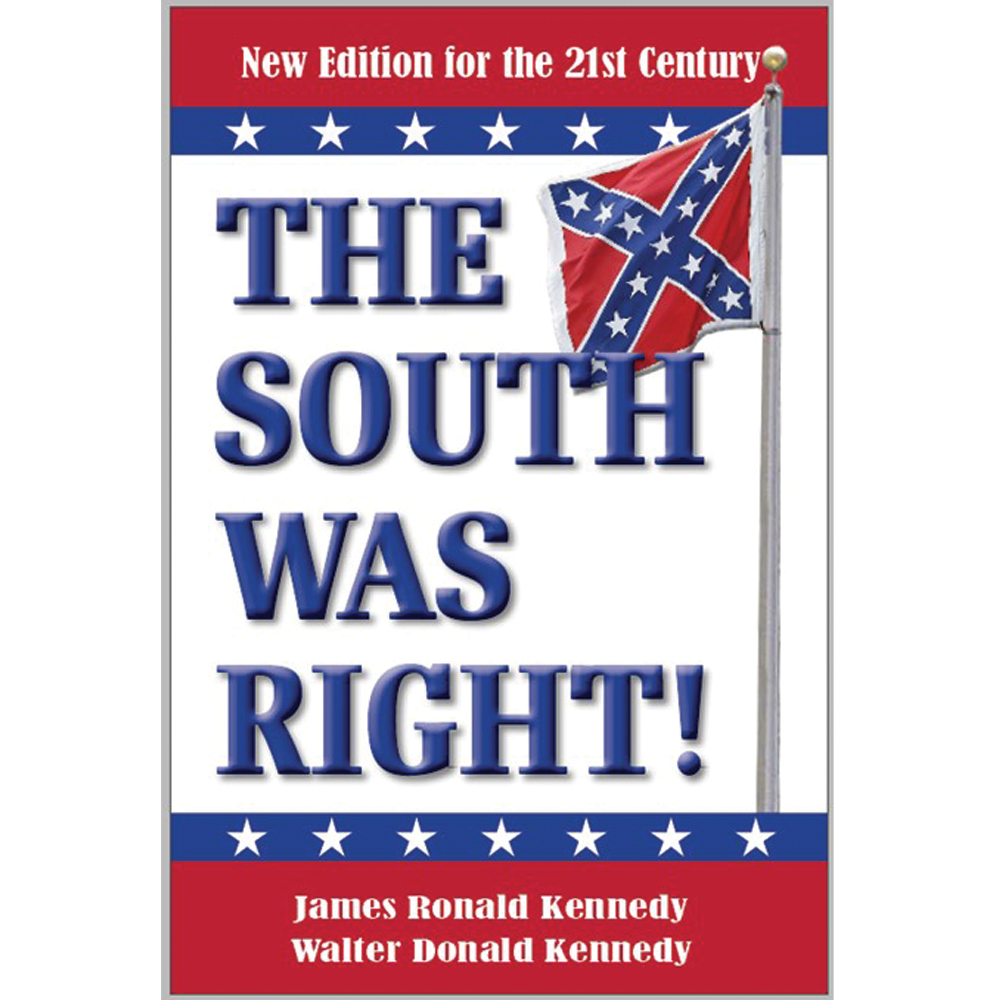The South Was Right 3rd Edition